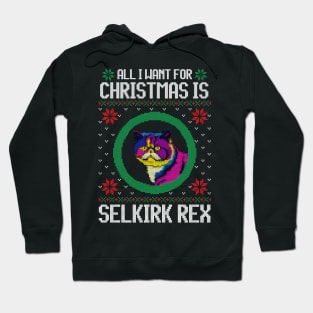 All I Want for Christmas is Selkirk Rex - Christmas Gift for Cat Lover Hoodie